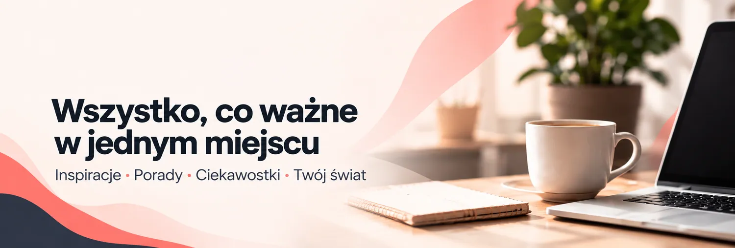 Dla mnie – praktyczne poradniki na co dzień